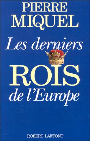 couverture de : Les derniers rois de l'Europe