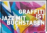 Image de Graffiti ist Jazz mit Buchstaben: Street-Art: Die bunte Stadt als Utopie