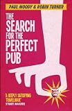 Image de The Search for the Perfect Pub: Looking For the Moon Under Water (English Edition)