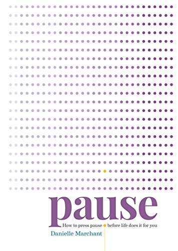 Download Pause: How to press pause before life does it for you Download Pause: How to press pause before life does it for you