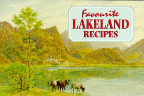 Favourite Lakeland Recipes: Traditional Country Fare livre