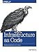 Infrastructure as Code: Managing Servers in the Cloud by