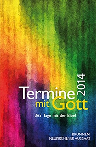 Termine mit Gott 2014: 365 Tage mit der Bibel
