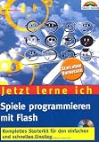 Image de Jetzt lerne ich Spiele programmieren mit Flash . Komplettes Starterkit für den einfachen