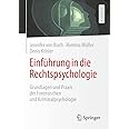 Einführung in die Rechtspsychologie: Grundlagen und Praxis der ...