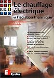 Chauffage électrique et isolation thermique