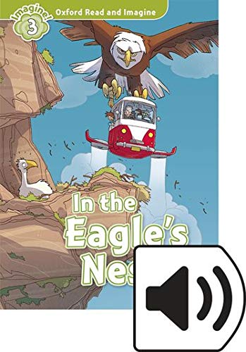 Oxford Read and Imagine 3 In the Eagles Nest MP3 Pack