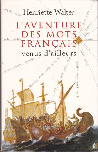 couverture de : L'aventure des mots fran&ccedil;ais venus d'ailleurs.
