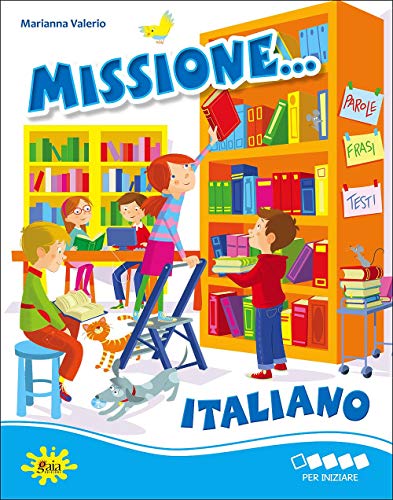 MISSIONE ITALIANO PER INIZIARE MISSIONE ITALIANO PER INIZIARE