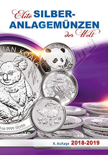 Preisvergleich Produktbild MÜNZKATALOG ELITE SILBERANLAGEMÜNZEN DER WELT 2018 - 2019