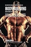 Image de Des Recettes Pour Construire Vos Muscles Au Bodybuilding Avant Et Apres La Competition: Ameliorez Vos Performances Et Recuperez Plus Rapidement Votre