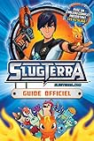 Slugterra - Guide officiel