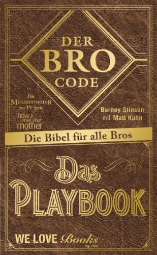 Download Der Bro Code - Das Playbook: Die Bibel für alle Bros