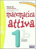 Matematica attiva. Vol. 1B. Per la Scuola media