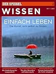 SPIEGEL WISSEN 1/2013: Einfach leben