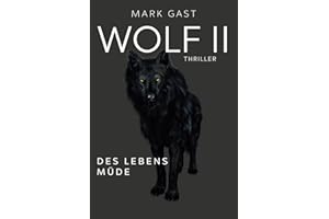 Wolf II: Des Lebens müde