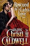 Rescued By a Lady's Love (Lords of Honor Book 3) (English Edition)