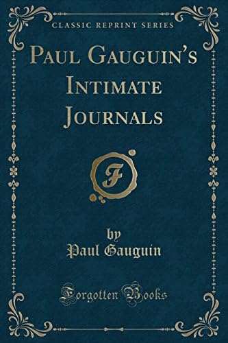 Paul Gauguin's Intimate Journals (Classic Reprint)