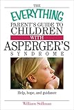 Image de The Everything Parent's Guide To Children With Asperger's Syndrome: Help, Hope, And Guidance (Everything®) (English Edition)