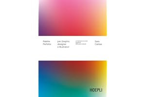Palette perfette per graphic designer e illustratori. Combinazioni di colori, significati, riferimenti culturali