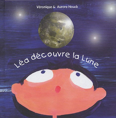 couverture de : L&eacute;a d&eacute;couvre la Lune
