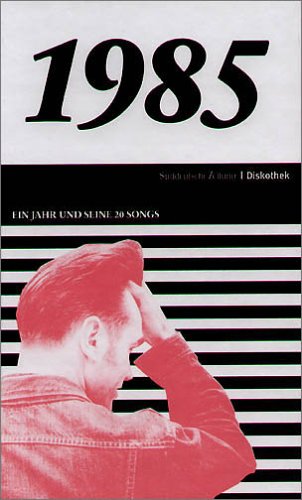 50 Jahre Popmusik - 1985. Buch und CD. Ein Jahr und seine 20 besten Songs