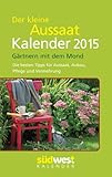 Image de Der kleine Aussaatkalender 2015 Taschenkalender: Gärtnern mit dem Mond - Die besten Tipps für Auss