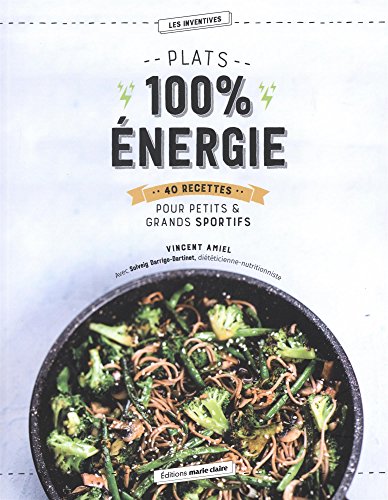 Book's Cover ofPlats 100 énergie  40 recettes pour petits  grands sportifs