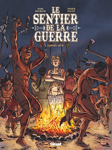 Le Sentier de la Guerre - Tome 02: Paha Sapa by Marc Bourgne