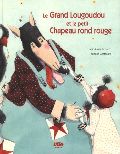 <a href="/node/62128">Grand Lougoudou et le Petit Chapeau rond rouge (Le)</a>