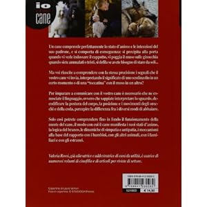 Comprendere il linguaggio del cane. Come conoscerlo e interpretarlo in ogni situazion