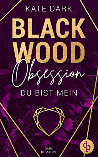 Blackwood Obsession: Du bist mein von [Dark, Kate]