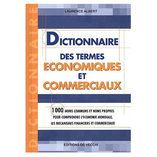 Dictionnaire des termes économiques et commerciaux Dictionnaire des termes économiques et commerciaux