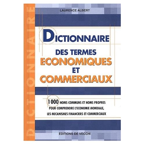 Dictionnaire des termes économiques et commerciaux