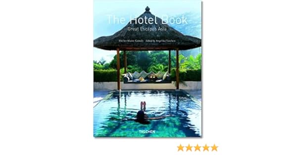 The Hotel Book Great Escapes Asia édition Trilingue - 