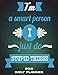 Produktbild I'm A Smart Person I Just Do Stupid Things: 2019 Daily Planner: Funny Quotes, Daily Calendar Book 2019, Weekly/Monthly/Yearly Calendar Journal, Large ... Agenda Planner, Calendar Schedule Organizer