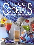 1000 Cocktails : Avec et sans alcool