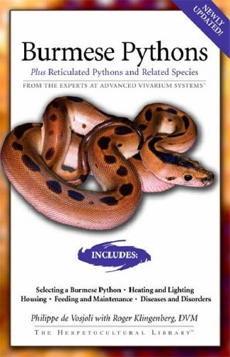Burmese Pythons: Plus Reticulated Pythons And Related Species (Herpetocultural Library)