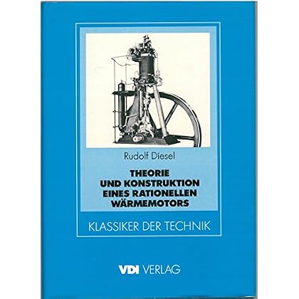 [PDF] Download Theorie und Konstruktion eines rationellen Wármemotors zum Ersatz der Dampfmaschinen. Und der heute bekannten Verbrennungsmotoren Kostenlos