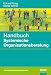 Handbuch Systemische Organisationsberatung: Grundlagen und Methoden by
