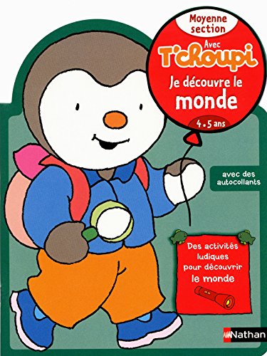Télécharger Avec T'choupi - Je découvre le monde MS Francais PDF