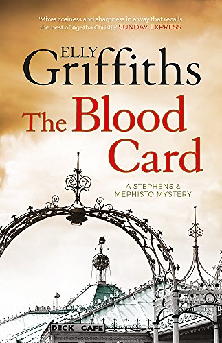 Elly GriffithsTHE BLOOD CARD: STEPHENS AND MEPHISTO MYSTERY 3: The Brighton Mysteries 3
