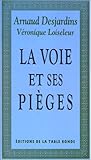 La Voie et ses pièges