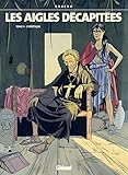 Les Aigles décapitées, tome 4 : L'Hérétique by 