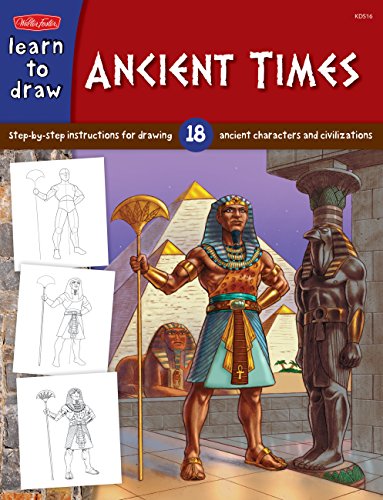 Learn to Draw Ancient Times: Step-by- step instructions for 18 ancient characters and civilizations