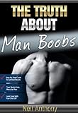 Image de The Truth About Man Boobs (English Edition)