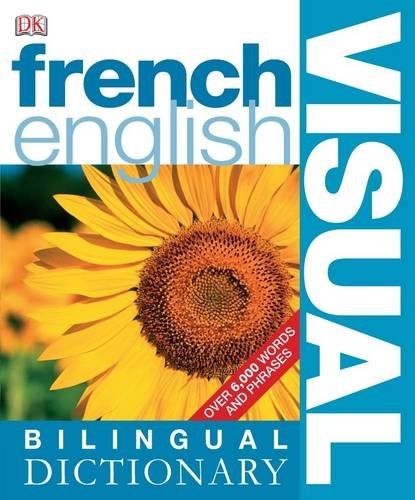 French-English Bilingual Visual Dictionary French-English Bilingual Visual Dictionary
