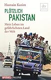 Image de Plötzlich Pakistan: Mein Leben im gefährlichsten Land der Welt