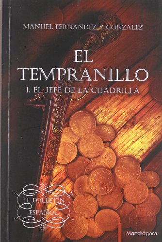 Preisvergleich Produktbild Tempranillo, el - el eje de la cuadrilla I (El Folletin Español)