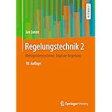 Regelungstechnik 2 Mehrgrossensysteme Digitale Regelung Springer Lehrbuch Amazon De Lunze Jan Bucher